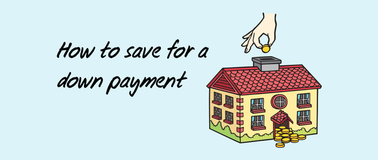 How to save for a down payment