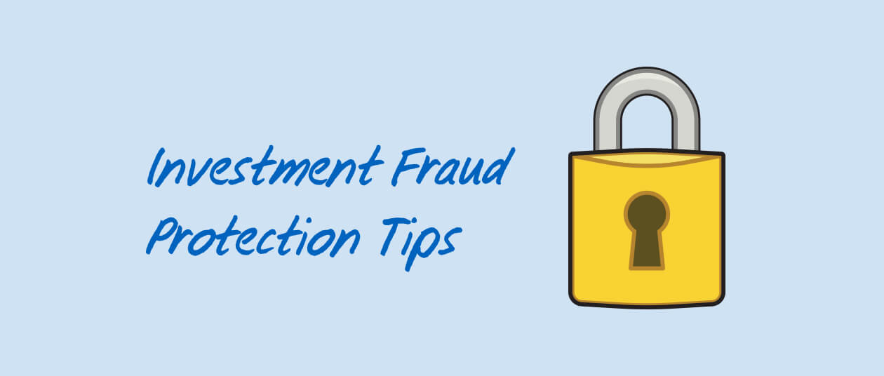 Investment fraud protection tips
