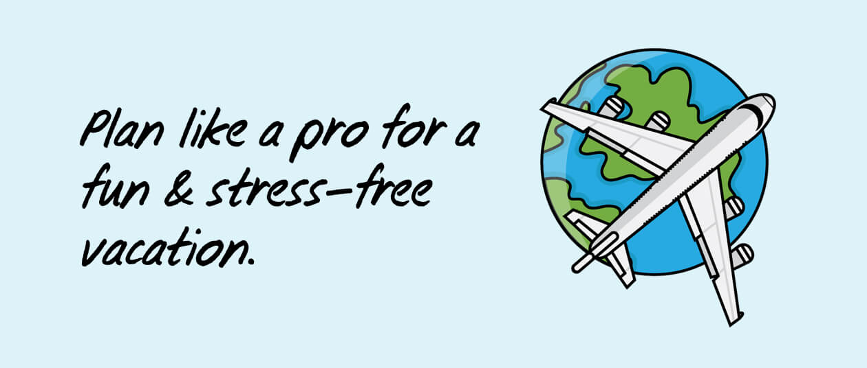 pro planning tips for a fun and stress free vacation the help hub vacation planning