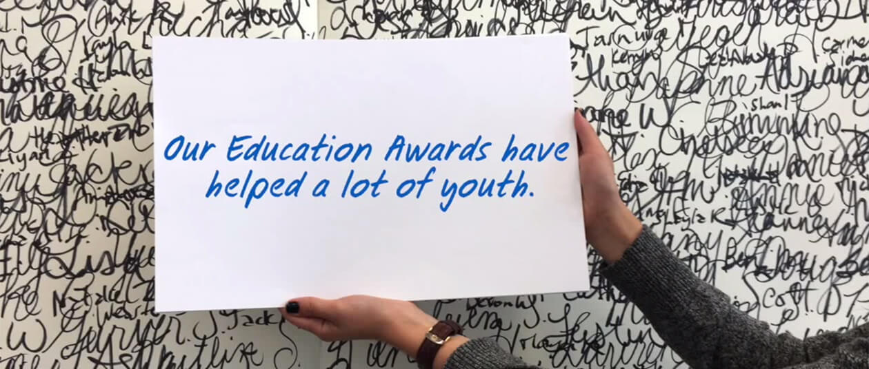 We've helped a lot of youth with our education awards